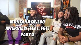 Montana of 300 on FGE originating in Peoria & Chicago,How everybody met each other, FGE Cyphers+More