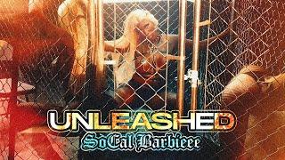 SoCal Barbieee - Unleashed (Official Video)