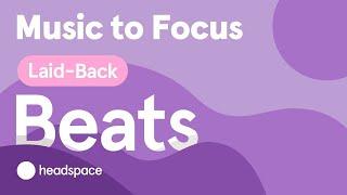 Ultimate Study Playlist: 1.75 Hours of Laid-Back Beats to Boost Concentration