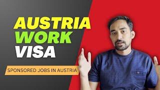 Austria Work Visa 2024 | How To Immigrate To Europe | Austria Visa Process 2024