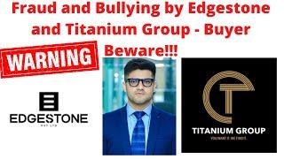 Property Scams Exposed: Edgestone PVT Ltd Fraud - Titanium Group - Grand Millennium Hotels Fraud