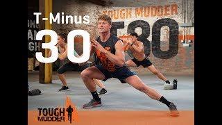 T-Minus 30 | Tough Mudder