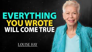 Louise Hay - EVERYTHING You Wrote Will Come True | This is so Powerful