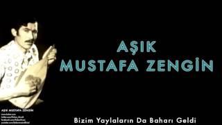 Aşık Mustafa Zengin - Bizim Yaylaların Da Baharı Geldi [ Aşık Mustafa Zengin © 2015 Kalan Müzik ]