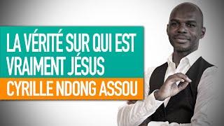 La vérité sur qui est vraiment Jésus (Enseignement spirituel de Senseï Cyrille Ndong Assou)