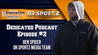 Ben Spicer Interview The Dedicated Podcast Episode 2