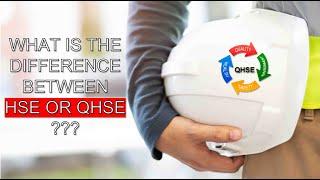 What is the difference between HSE and QHSE ?