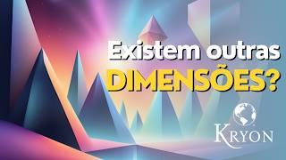 Existem OUTRAS DIMENSÕES? | Mensagem de KRYON