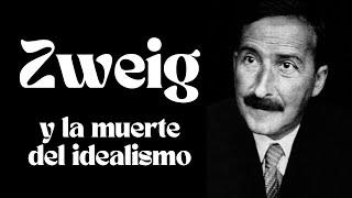 STEFAN ZWEIG Y LA MUERTE DEL IDEALISMO