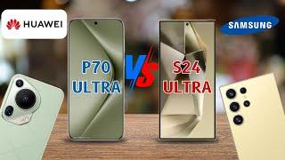 HUAWEI PURA 70 ULTRA VS SAMSUNG GALAXY S24 ULTRA   Which One Is Best?