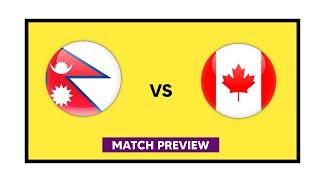 Canada vs Nepal | MATCH PREVIEW | ICC CWC League 2 Round 6 | Daily Cricket