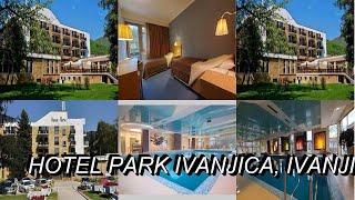 Hotel Park Ivanjica, Ivanjica, Serbia