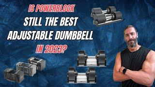 Is Powerblock Still The Best Adjustable Dumbbells in 2023?