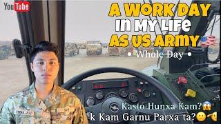 My Whole Work Day In US Army |Kasto Hunxa ta Kam US Army Ko|