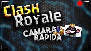 ¡¡CLASH ROYALE en CAMARA RAPIDA!! :0(GolsGamer)