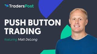 Push Button Trading with Matt DeLong: A Deep Dive into Semi-Automated EA Tools & Trading Education