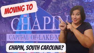 Moving to Chapin, South Carolina