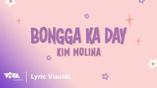 Bongga Ka 'Day - Kim Molina (Official Lyric Visuals)