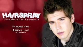 It Takes Two - Aaron Lind - Hairspray Nationwide Recording