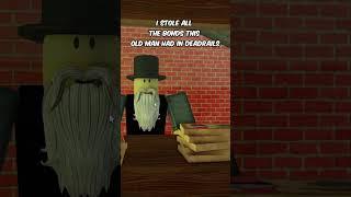 I Robbed HIM FOR ALL HIS BONDS! #roblox #deadrails