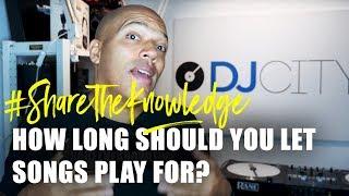 How Long Should You Let Songs Play? | Share the Knowledge