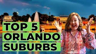 5 Best Orlando Suburbs in 2023 | Where Should You Choose? | Orlando Realtor