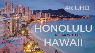 FLYING OVER HONOLULU HAWAII ( 4K UHD ) Relaxing With Us #RELAX_WITH US