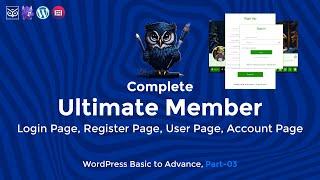 Ultimate Member Tutorial: Mastering User Login, Register and Profiles. WordPress Tutorial, Part-03