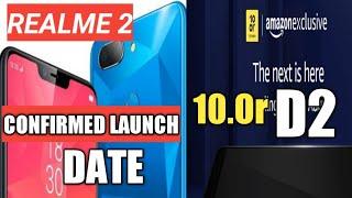 Realme 2 Confirmed Launch Date | 10.Or D2 Launching on 22nd August |