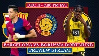 Barcelona vs. Borussia Dortmund Tactics, Preview, and Line-Ups