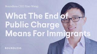 Boundless CEO, Xiao Wang: What The End of Public Charge Means For Immigrants