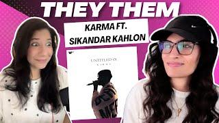 THEY THEM (KARMA FT. SIKANDER KAHLON) REACTION/REVIEW! || UNTITLED 01 EP | @karma_thelekhak