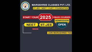 MARGSHREE  CLASSES PVT. LTD. FOR IIT-JEE/NEET/CUET(UG)/FOUNDATION/BOARDS