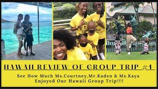 A Hawaii Group Trip Review! See How Much Ms.Courtney, Kaden & Kaya Enjoyed Our Hawaii Group Trip!