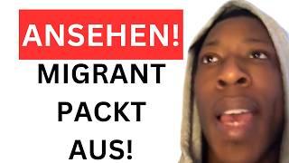 Basierter Zuwanderer packt aus!