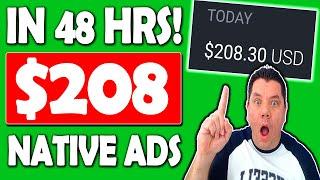 Easy Way To Make $200 a Day With Native Ads | Native Ads Tutorial to Make Money Online