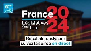 Législatives 2024 2nd tour - Résultats, analyses : suivez la soirée en DIRECT • FRANCE 24