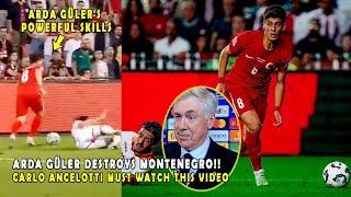 ARDA GÜLER DESTROYS MONTENEGRO CARLO ANCELOTTI MUST WATCH THIS VIDEO