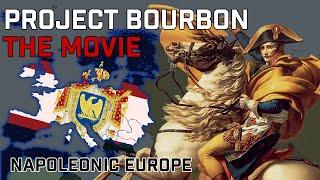 An Alternate Napoleonic Era Documentary: Project Bourbon