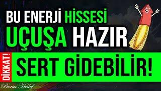 BU ENERJİ HİSSESİ UÇUŞA HAZIR SERT GİDEBİLİR! #bist100 #borsa #hisse