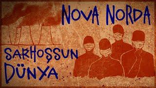 Nova Norda - Sarhoşsun Dünya (Official Lyric Video)