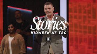 Stories | Midweek at TSC