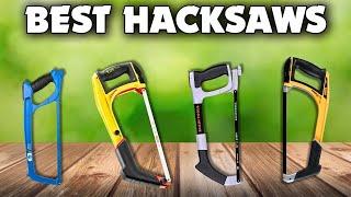 Top 5 : Best Hacksaws 2024