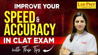 Improve Your Speed and Accuracy In CLAT Exam | Tips for CLAT Exam | CLAT 2025-26