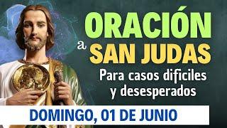 ORACIÓN a San Judas Tadeo para casos Difíciles y Desesperados | Domingo, 01 de Junio de 2025