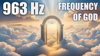 963 Hz Frequency of God - Manifest Miracles and Infinite Blessings 2