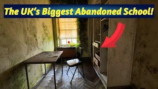 Exploring The UK’s Biggest Abandoned School, So Big We Got Lost Inside!! Why Did They Leave All This