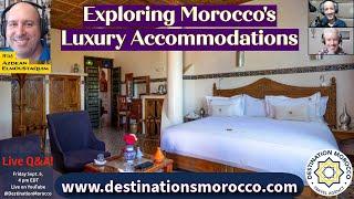 Discover Morocco's Amazing Selection of Luxury Accommodation