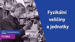 Veličiny, jednotky a předpony | 1/7 Fyzikální jednotky a veličiny | Fyzika | Onlineschool.cz