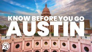 THINGS TO KNOW BEFORE YOU GO TO AUSTIN, TEXAS